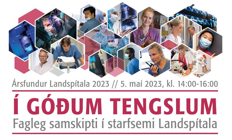 Í góðum tengslum: Ársfundur Landspítala 2023 í Hörpu og streymi 5. maí