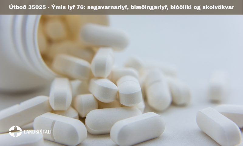 Ýmis lyf 76 - Segavarnarlyf, blæðingarlyf, blóðlíki og skolvökvar